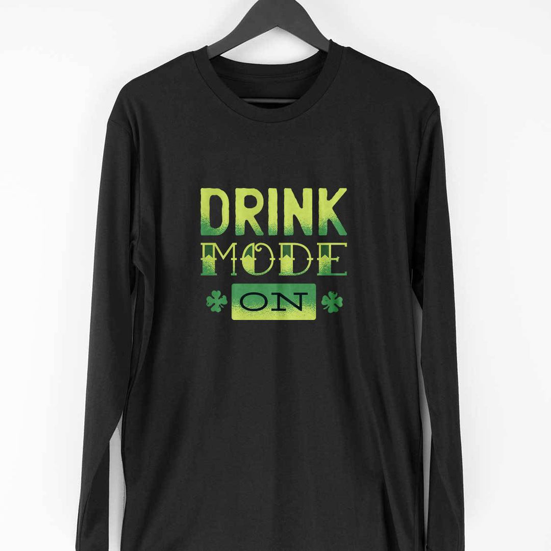 Drink Mode On Full-Sleeve T-Shirt