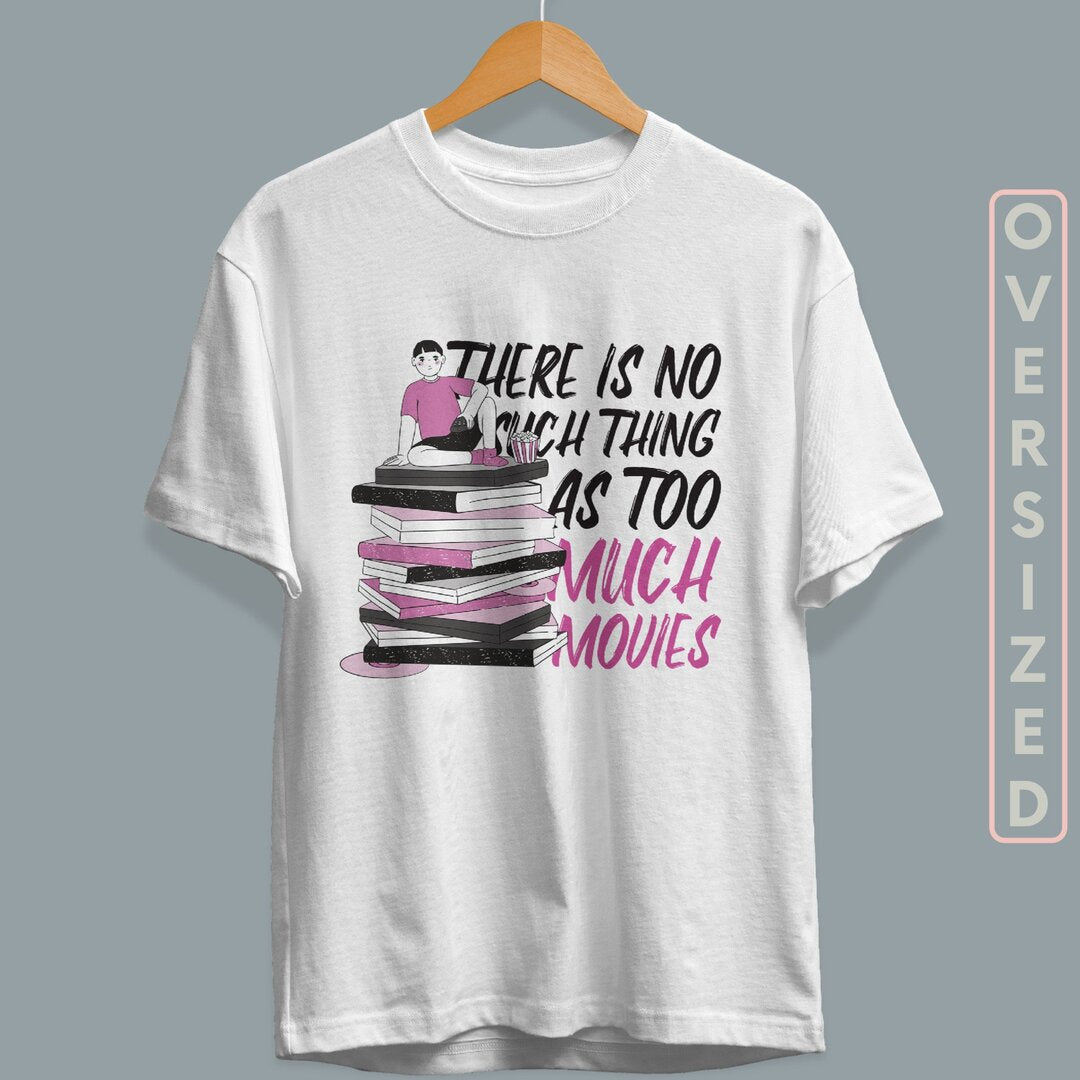 Too Much Movies Unisex Oversized T-Shirt