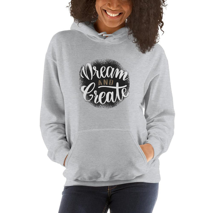 Dream & Create Unisex Hooded Sweatshirt