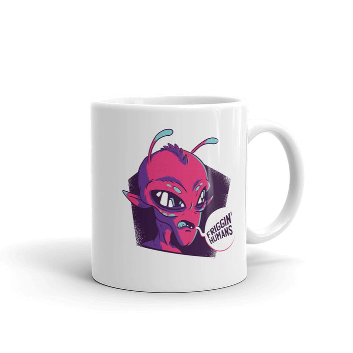 Friggin humans Coffee Mug