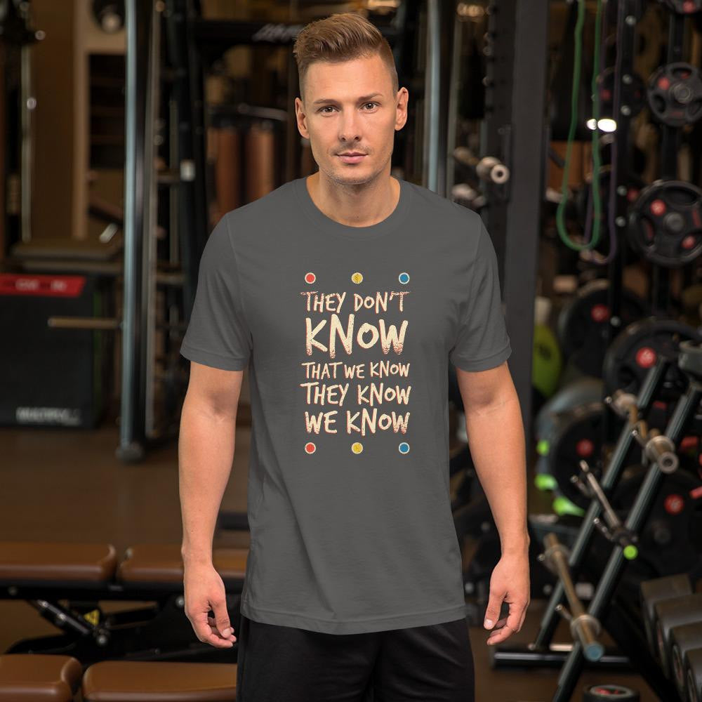 They Don't Know Half Sleeve T-Shirt