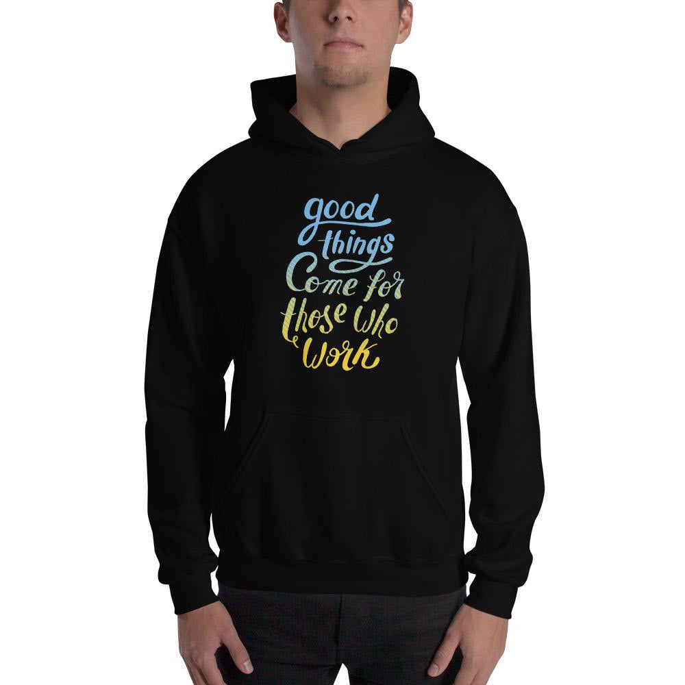 Good Things Unisex Hooded Sweatshirt