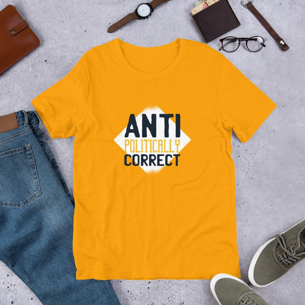 Anti Politically correct Half Sleeve T-Shirt