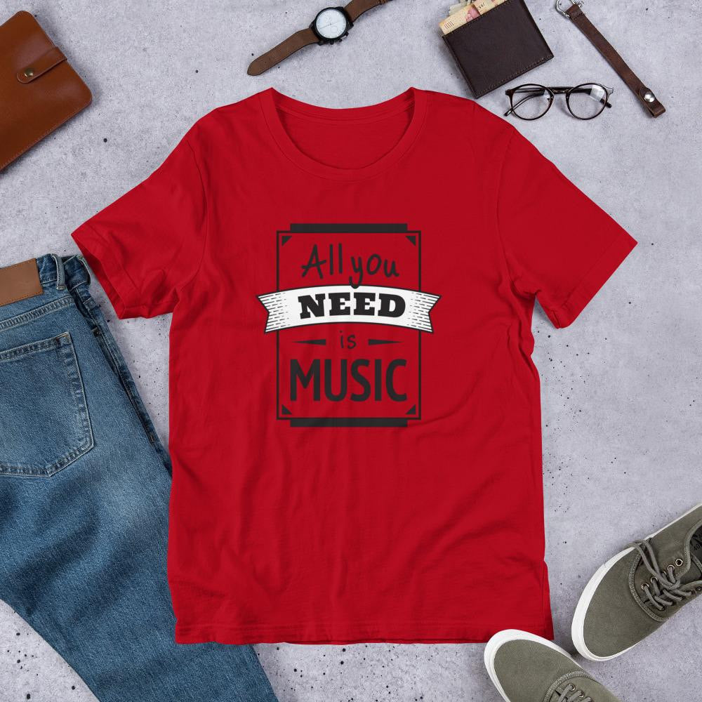 All You Need Is Music Men/Unisex Half Sleeve T-Shirt